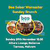 Bee Sober Worcester -Sunday Brunch